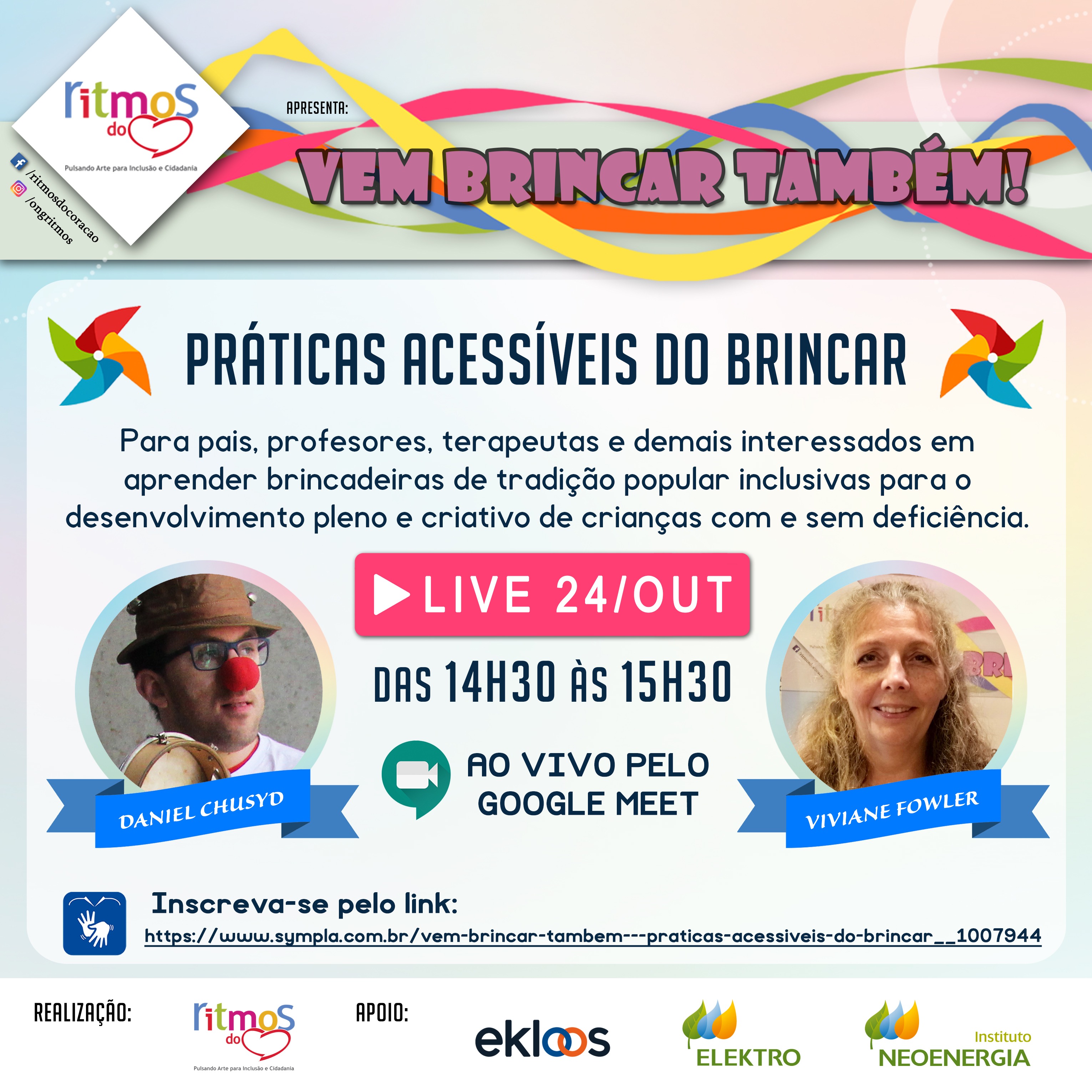 No topo da imagem está escrito Vem Brincar Também e embaixo “Intervenção Brincante: mês das crianças”. No centro, há uma foto da Viviane Fowler abraçada com algumas pessoas vestidas com uma camiseta da Ritmos do Coração e apetrechos de fantasias. Abaixo está a data 17 de outubro, à 